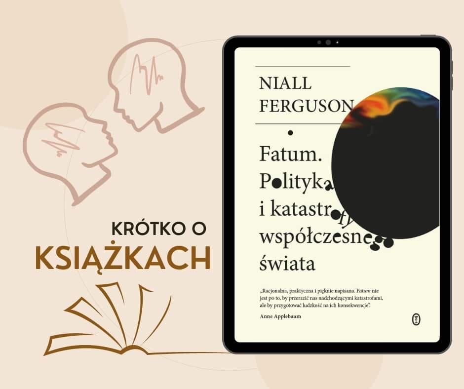 Ilustracja wprowadzenia:  Fatum. Polityka i katastrofy współczesnego świata.